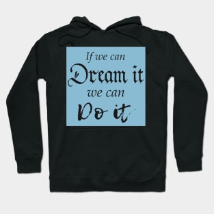 Dream it, Do it Sticker Hoodie